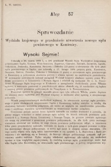 [Kadencja VII, sesja I, al. 57] Alegata do Sprawozdań Stenograficznych z Pierwszej Sesyi Siódmego Peryodu Sejmu Krajowego Królestwa Galicyi i Lodomeryi wraz z Wielkiem Księstwem Krakowskiem z roku 1895/6. Alegat 57