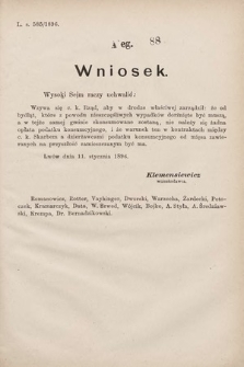 [Kadencja VII, sesja I, al. 88] Alegata do Sprawozdań Stenograficznych z Pierwszej Sesyi Siódmego Peryodu Sejmu Krajowego Królestwa Galicyi i Lodomeryi wraz z Wielkiem Księstwem Krakowskiem z roku 1895/6. Alegat 88