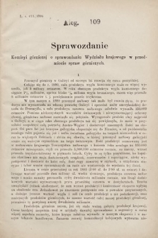 [Kadencja VII, sesja I, al. 109] Alegata do Sprawozdań Stenograficznych z Pierwszej Sesyi Siódmego Peryodu Sejmu Krajowego Królestwa Galicyi i Lodomeryi wraz z Wielkiem Księstwem Krakowskiem z roku 1895/6. Alegat 109