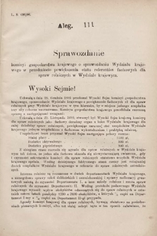 [Kadencja VII, sesja I, al. 111] Alegata do Sprawozdań Stenograficznych z Pierwszej Sesyi Siódmego Peryodu Sejmu Krajowego Królestwa Galicyi i Lodomeryi wraz z Wielkiem Księstwem Krakowskiem z roku 1895/6. Alegat 111