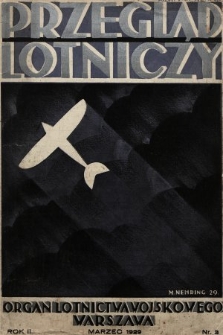 Przegląd Lotniczy : organ lotnictwa wojskowego : miesięcznik wydawany przez Departament Lotnictwa i Sekcję Lotniczą Towarzystwa Wiedzy Wojskowej. 1929, nr 3