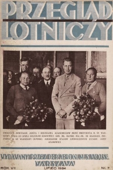 Przegląd Lotniczy : miesięcznik wraz z kwartalnym dodatkiem bezpłatnym „Wiadomości Techniczne Lotnictwa” : wydawany przez Departament Aeronautyki Ministerstwa Spraw Wojskowych. 1934, nr 7