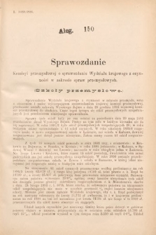 [Kadencja VII, sesja I, al. 150] Alegata do Sprawozdań Stenograficznych z Pierwszej Sesyi Siódmego Peryodu Sejmu Krajowego Królestwa Galicyi i Lodomeryi wraz z Wielkiem Księstwem Krakowskiem z roku 1895/6. Alegat 150