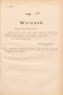 [Kadencja VII, sesja I, al. 155] Alegata do Sprawozdań Stenograficznych z Pierwszej Sesyi Siódmego Peryodu Sejmu Krajowego Królestwa Galicyi i Lodomeryi wraz z Wielkiem Księstwem Krakowskiem z roku 1895/6. Alegat 155