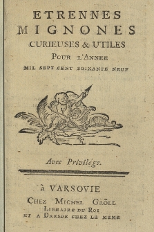 Etrennes Mignones Curieuses & Utiles pour l'Annee Mil Sept Cent Soixante Neuf [1769]
