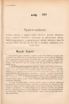 [Kadencja VII, sesja I, al. 160] Alegata do Sprawozdań Stenograficznych z Pierwszej Sesyi Siódmego Peryodu Sejmu Krajowego Królestwa Galicyi i Lodomeryi wraz z Wielkiem Księstwem Krakowskiem z roku 1895/6. Alegat 160