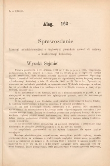 [Kadencja VII, sesja I, al. 162] Alegata do Sprawozdań Stenograficznych z Pierwszej Sesyi Siódmego Peryodu Sejmu Krajowego Królestwa Galicyi i Lodomeryi wraz z Wielkiem Księstwem Krakowskiem z roku 1895/6. Alegat 162