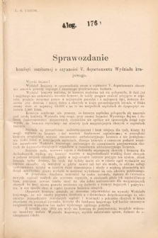 [Kadencja VII, sesja I, al. 176] Alegata do Sprawozdań Stenograficznych z Pierwszej Sesyi Siódmego Peryodu Sejmu Krajowego Królestwa Galicyi i Lodomeryi wraz z Wielkiem Księstwem Krakowskiem z roku 1895/6. Alegat 176