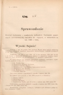 [Kadencja VII, sesja I, al. 177] Alegata do Sprawozdań Stenograficznych z Pierwszej Sesyi Siódmego Peryodu Sejmu Krajowego Królestwa Galicyi i Lodomeryi wraz z Wielkiem Księstwem Krakowskiem z roku 1895/6. Alegat 177