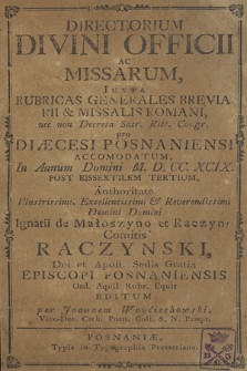 Directorium Divini Officii ac Missarum Juxta Rubricas Generales Breviarij & Missalis Romani, necnon Decreta S. R. C. pro Dioecesi Posnaniensi in Annum Domini 1799