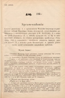 [Kadencja VII, sesja I, al. 185] Alegata do Sprawozdań Stenograficznych z Pierwszej Sesyi Siódmego Peryodu Sejmu Krajowego Królestwa Galicyi i Lodomeryi wraz z Wielkiem Księstwem Krakowskiem z roku 1895/6. Alegat 185