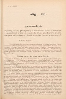 [Kadencja VII, sesja I, al. 190] Alegata do Sprawozdań Stenograficznych z Pierwszej Sesyi Siódmego Peryodu Sejmu Krajowego Królestwa Galicyi i Lodomeryi wraz z Wielkiem Księstwem Krakowskiem z roku 1895/6. Alegat 190