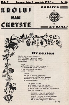 Króluj nam Chryste : dodatek dla dzieci. 1937, nr 36