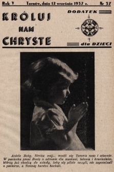 Króluj nam Chryste : dodatek dla dzieci. 1937, nr 37