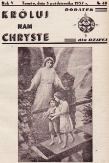 Króluj nam Chryste : dodatek dla dzieci. 1937, nr 40