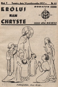 Króluj nam Chryste : dodatek dla dzieci. 1937, nr 44