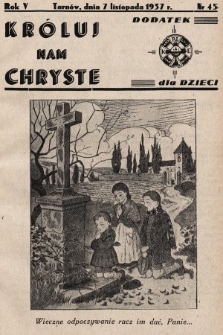 Króluj nam Chryste : dodatek dla dzieci. 1937, nr 45