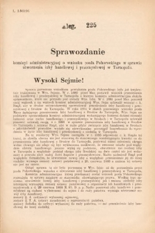 [Kadencja VII, sesja I, al. 225] Alegata do Sprawozdań Stenograficznych z Pierwszej Sesyi Siódmego Peryodu Sejmu Krajowego Królestwa Galicyi i Lodomeryi wraz z Wielkiem Księstwem Krakowskiem z roku 1895/6. Alegat 225