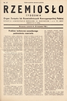 Rzemiosło : organ Związku Izb Rzemieślniczych Rzeczypospolitej Polskiej. 1936, nr 47