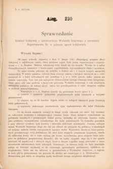 [Kadencja VII, sesja I, al. 230] Alegata do Sprawozdań Stenograficznych z Pierwszej Sesyi Siódmego Peryodu Sejmu Krajowego Królestwa Galicyi i Lodomeryi wraz z Wielkiem Księstwem Krakowskiem z roku 1895/6. Alegat 230