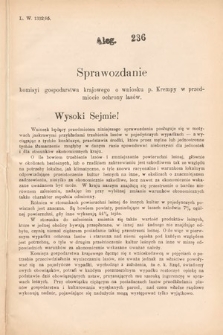 [Kadencja VII, sesja I, al. 236] Alegata do Sprawozdań Stenograficznych z Pierwszej Sesyi Siódmego Peryodu Sejmu Krajowego Królestwa Galicyi i Lodomeryi wraz z Wielkiem Księstwem Krakowskiem z roku 1895/6. Alegat 236