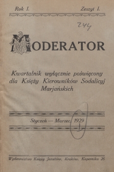 Moderator : kwartalnik wyłącznie poświęcony dla Księży Kierowników Sodalicyj Marjańskich. R. 1, 1929, T. [1], z. 1