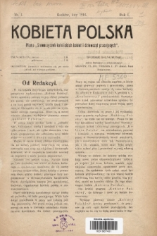 Kobieta Polska : pismo „Stowarzyszeń Katolickich Kobiet i Dziewcząt Pracujących". 1916, nr 1