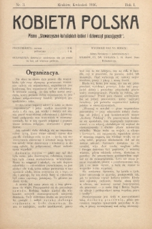 Kobieta Polska : pismo „Stowarzyszeń Katolickich Kobiet i Dziewcząt Pracujących". 1916, nr 3