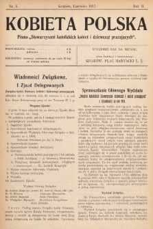 Kobieta Polska : pismo „Stowarzyszeń Katolickich Kobiet i Dziewcząt Pracujących". 1917, nr 6