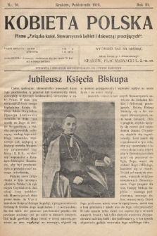 Kobieta Polska : pismo „Związku katolickich Stowarzyszeń kobiet i dziewcząt pracujących". 1918, nr  10
