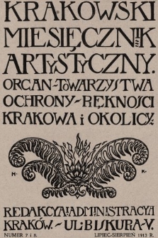 Miesięcznik Artystyczny : organ Towarzystwa Ochrony Piękności Krakowa i Okolicy. 1913, nr 7, 8