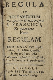 Regula Et Testamentum Seraphici Patris Nostri S. Francisci