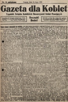 Gazeta dla Kobiet : tygodnik Związku Katolickich Stowarzyszeń Kobiet Pracujących. 1922, nr 6