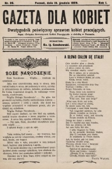 Gazeta dla Kobiet : dwutygodnik poświęcony sprawom kobiet pracujących : organ „Związku Stowarzyszeń Kobiet Pracujących” z siedzibą w Poznaniu. 1909, nr 26