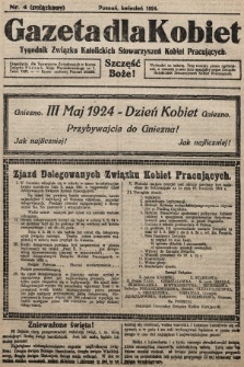 Gazeta dla Kobiet : tygodnik Związku Katolickich Stowarzyszeń Kobiet Pracujących. 1924, nr 4 (związkowy)
