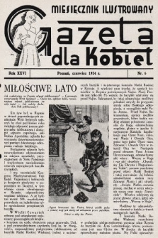 Gazeta dla Kobiet : miesięcznik ilustrowany. 1934, nr 6