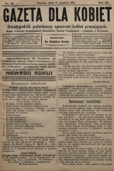 Gazeta dla Kobiet : dwutygodnik poświęcony sprawom kobiet pracujących : organ „Związku Stowarzyszeń Kobiet Pracujących” z siedzibą w Poznaniu. 1911, nr 26