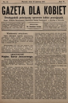 Gazeta dla Kobiet : dwutygodnik poświęcony sprawom kobiet pracujących : organ „Związku Stowarzyszeń Kobiet Pracujących” z siedzibą w Poznaniu. 1912, nr 12