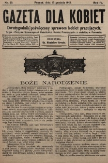 Gazeta dla Kobiet : dwutygodnik poświęcony sprawom kobiet pracujących : organ „Związku Stowarzyszeń Kobiet Pracujących” z siedzibą w Poznaniu. 1912, nr 25