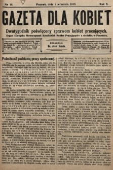 Gazeta dla Kobiet : dwutygodnik poświęcony sprawom kobiet pracujących : organ „Związku Stowarzyszeń Kobiet Pracujących” z siedzibą w Poznaniu. 1918, nr 18