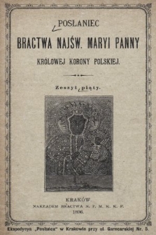 Posłaniec Bractwa Najświętszej Maryi Panny Królowej Korony Polskiej. 1896, z. 5