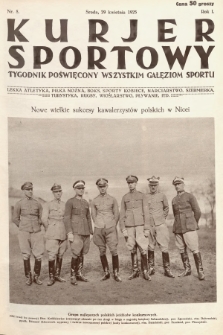 Kurjer Sportowy : tygodnik poświęcony wszystkim gałęziom sportu. 1925, nr 8