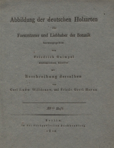 Abbildung der deutschen Holzarten für Forstmänner und Liebhaber der Botanik. H. 22
