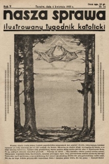 Nasza Sprawa : ilustrowany tygodnik katolicki. 1937, nr 14