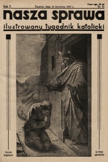 Nasza Sprawa : ilustrowany tygodnik katolicki. 1937, nr 16