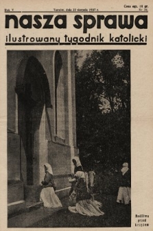Nasza Sprawa : ilustrowany tygodnik katolicki. 1937, nr 34