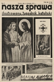 Nasza Sprawa : ilustrowany tygodnik katolicki. 1937, nr 46