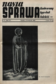 Nasza Sprawa : ilustrowany tygodnik katolicki. 1939, nr 17