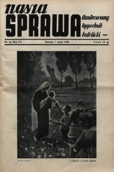Nasza Sprawa : ilustrowany tygodnik katolicki. 1939, nr 19