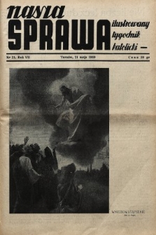 Nasza Sprawa : ilustrowany tygodnik katolicki. 1939, nr 21
